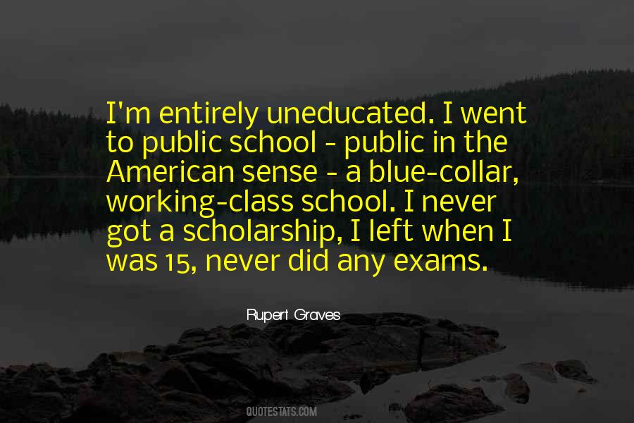 Quotes About Uneducated #1278012