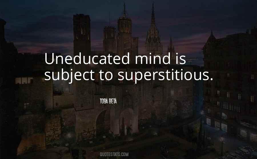 Quotes About Uneducated #318821