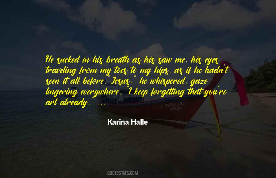 Quotes About Art Everywhere #373487