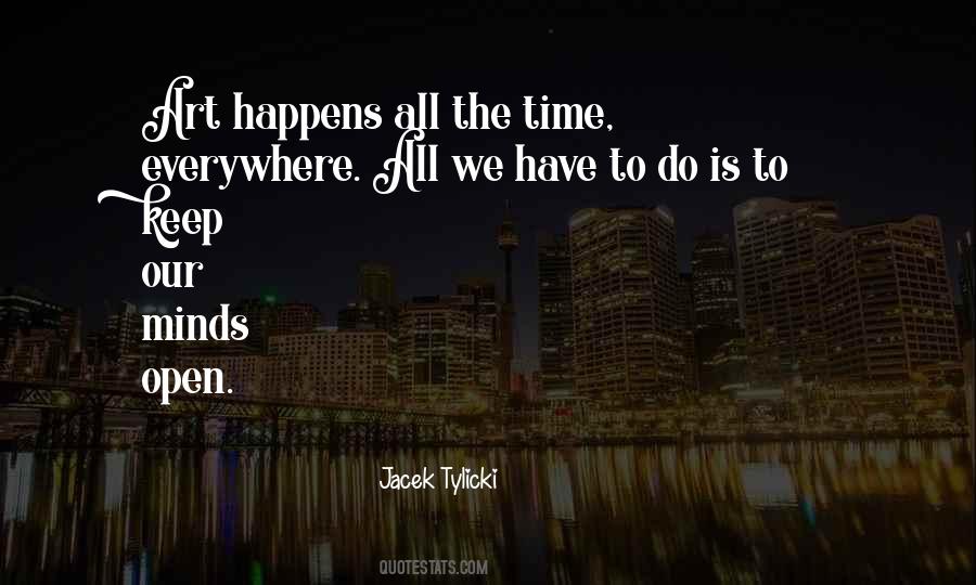 Quotes About Art Everywhere #389016