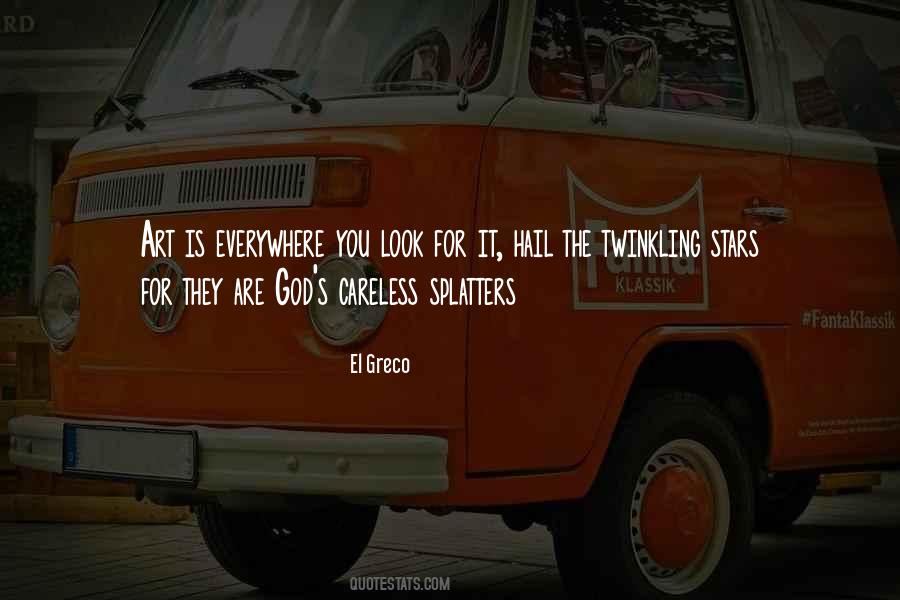 Quotes About Art Everywhere #493198