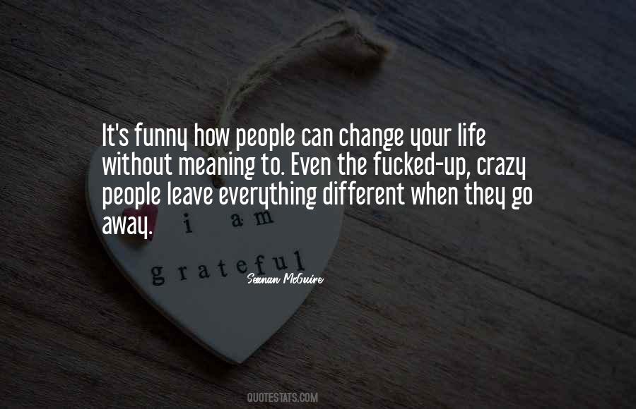 Crazy Change Quotes #1050396