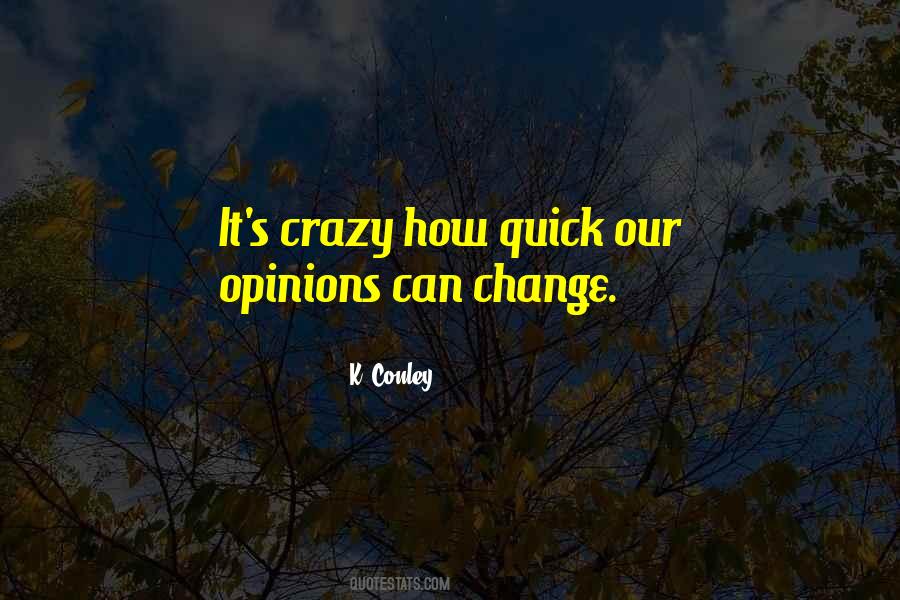 Crazy Change Quotes #1073507