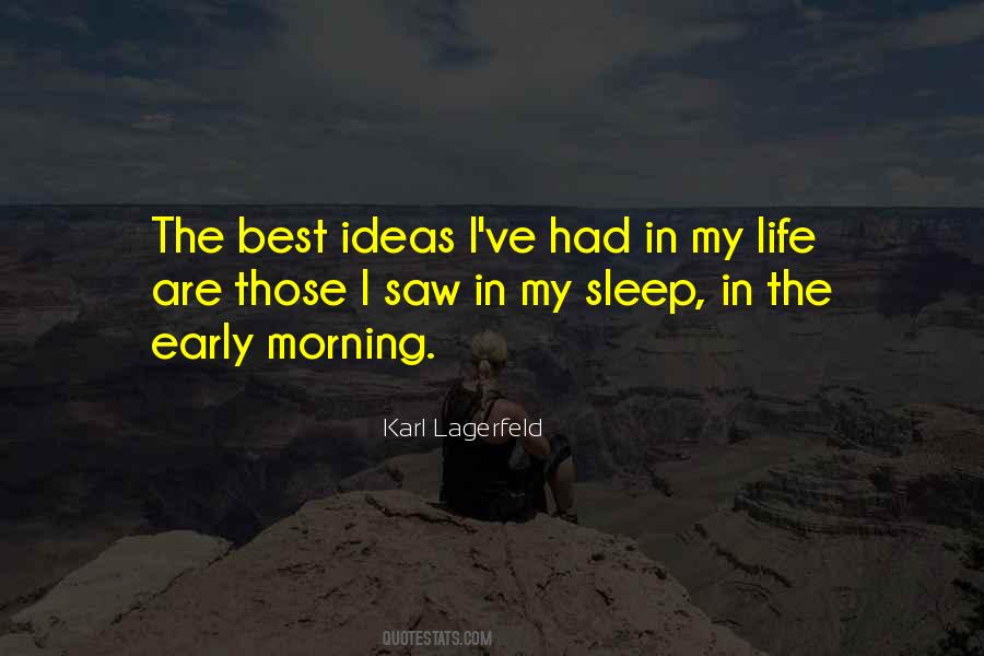 Quotes About Life In The Morning #37837