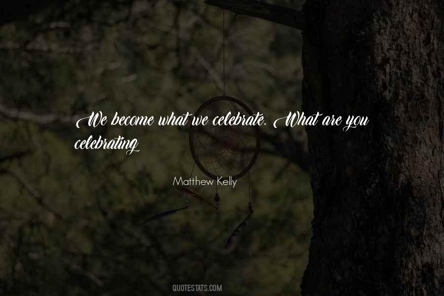Quotes About Celebrating Others #74736