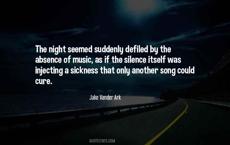 Quotes About The Silence Of The Night #1458149