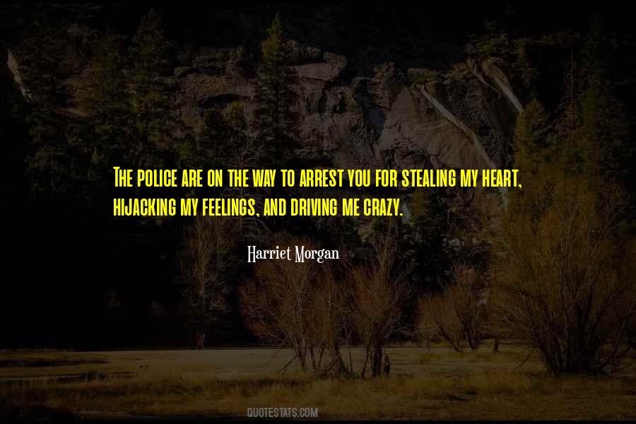 Quotes About Driving You Crazy #829564