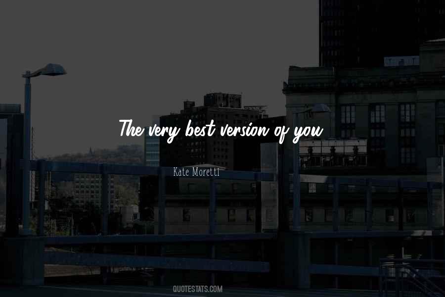 Best Version Of You Quotes #1354655