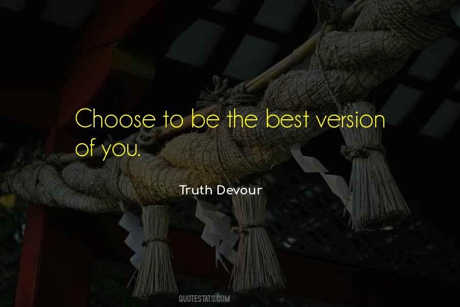 Best Version Of You Quotes #353426