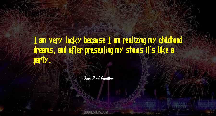 Quotes About Realizing How Lucky You Are #302598