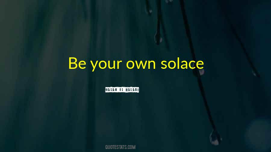 Quotes About Solace #1277150