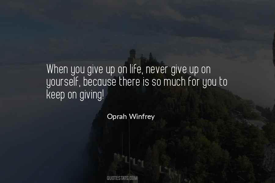 Quotes About Giving Up On Life #1440385