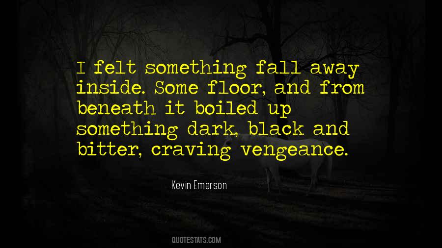 Fall Away Quotes #1463730