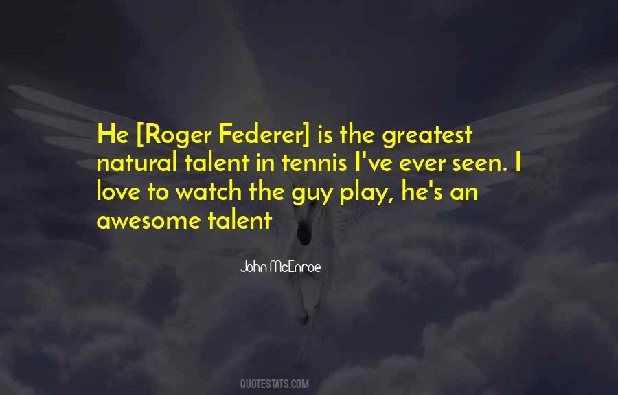 Federer Roger Quotes #1229793