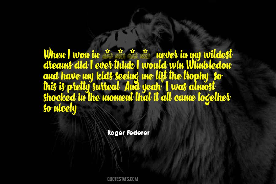 Federer Roger Quotes #1323175