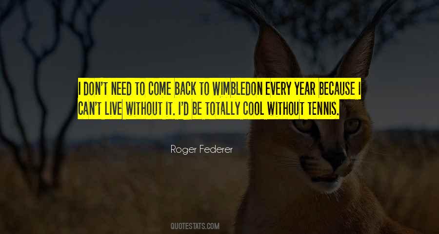 Federer Roger Quotes #184347