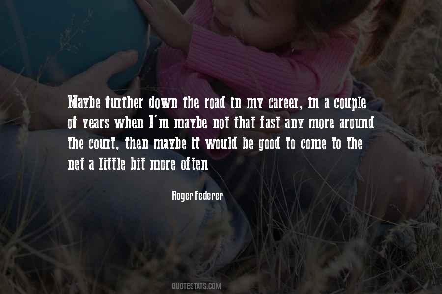 Federer Roger Quotes #882470