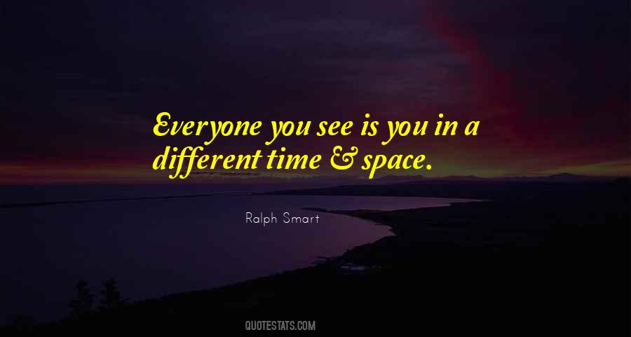 Quotes About Time Space #1193090