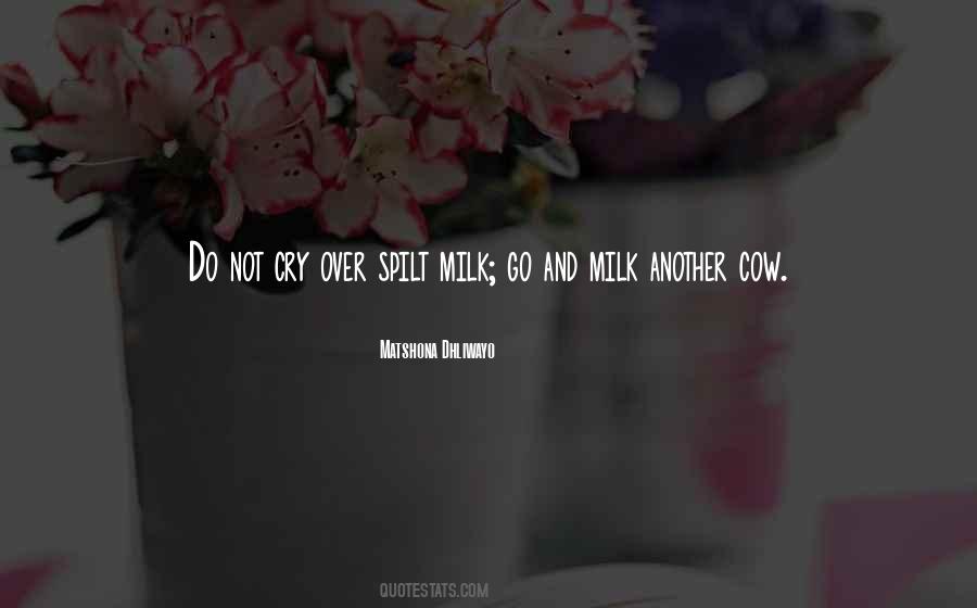 Quotes About Spilt Milk #969764