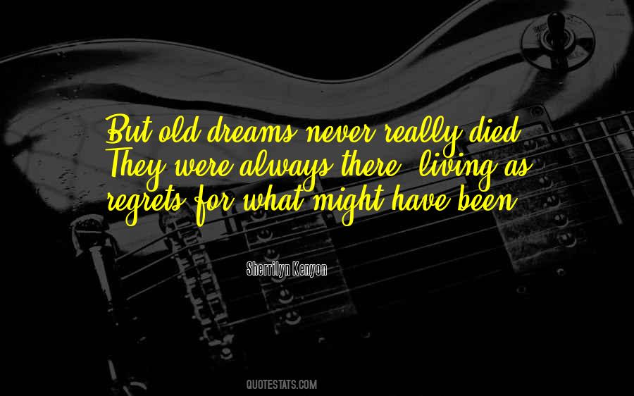 Old Dreams Quotes #1723680