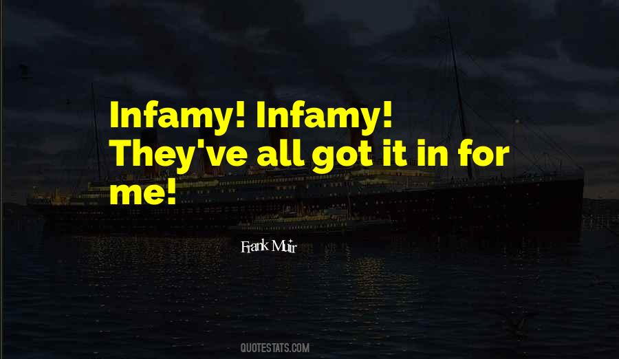 Infamy Infamy Quotes #801645