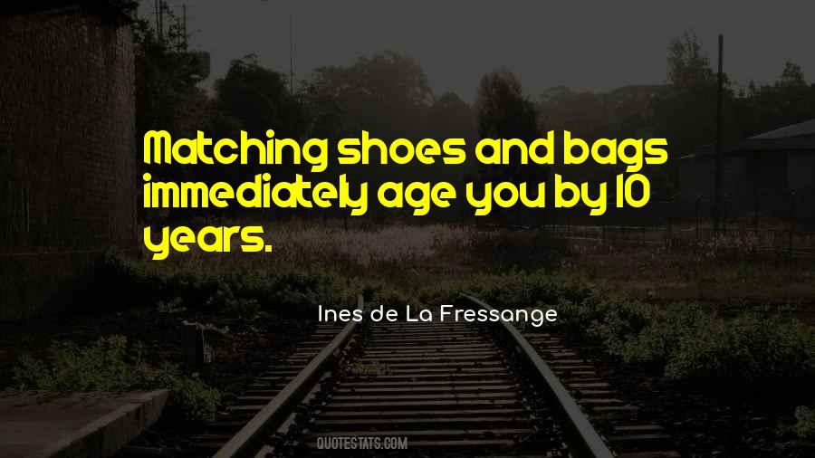 Quotes About Bags And Shoes #294979