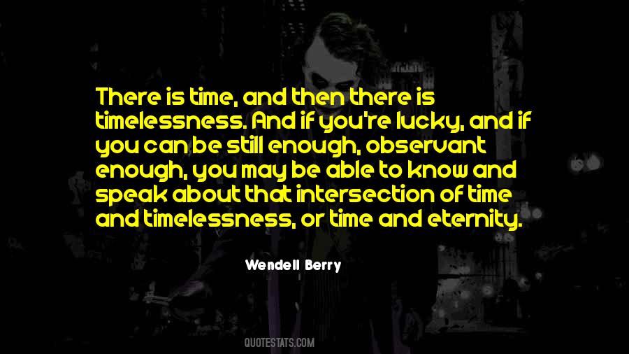 Quotes About Timelessness #1811787