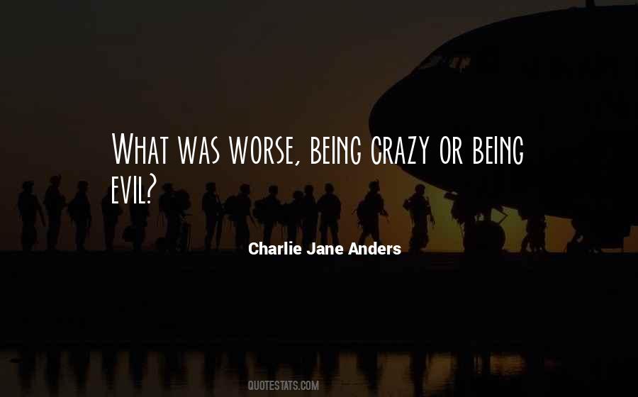 Quotes About Being Crazy #1816215