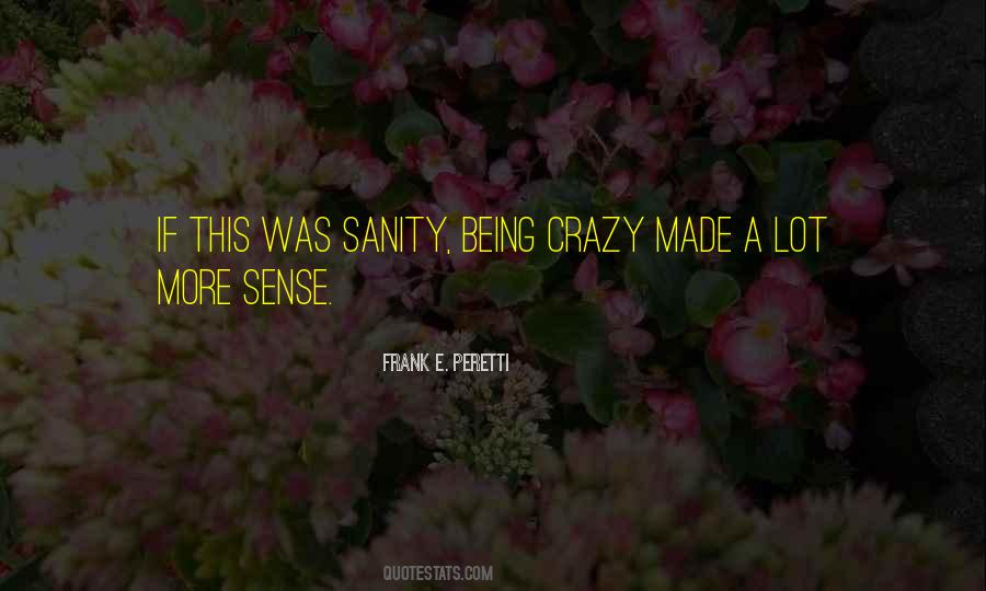 Quotes About Being Crazy #236416