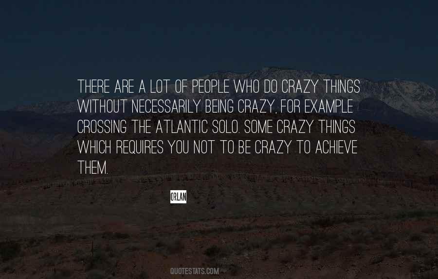 Quotes About Being Crazy #687147