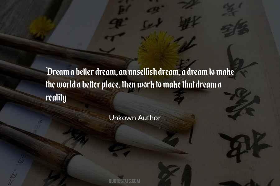 Quotes About Reality Better Than Dream #618875