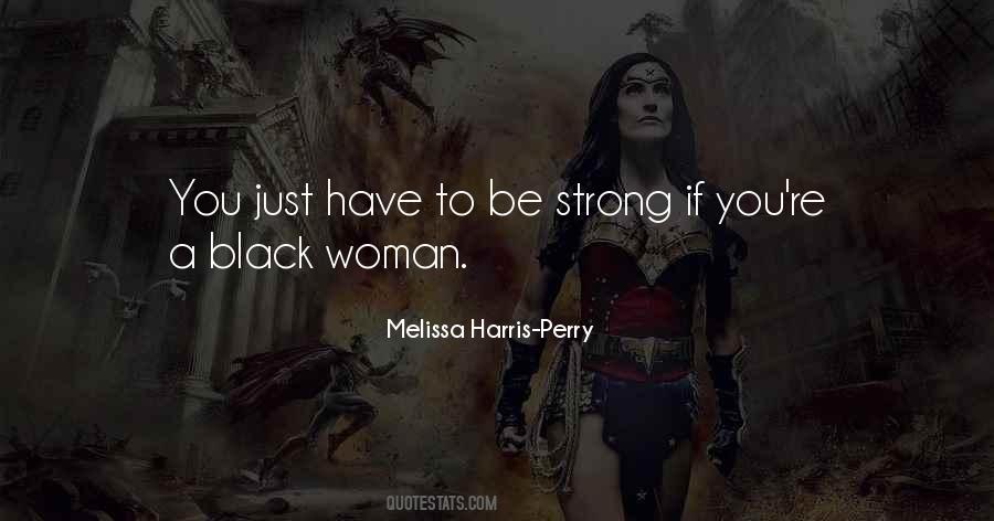 Quotes About Strong Black Woman #1073312