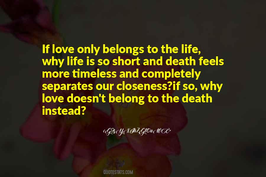 Quotes About Life Is Short And Death #183885