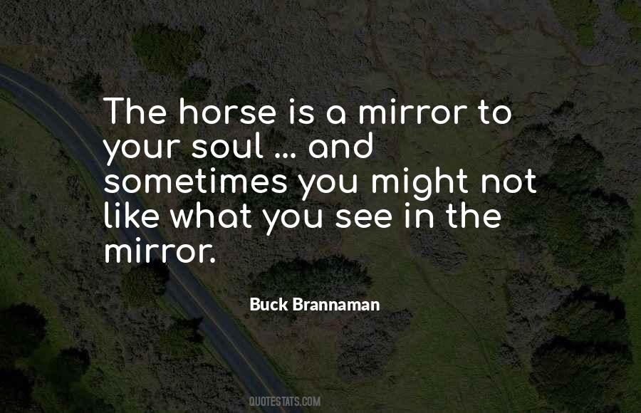 Quotes About What You See In The Mirror #1429517