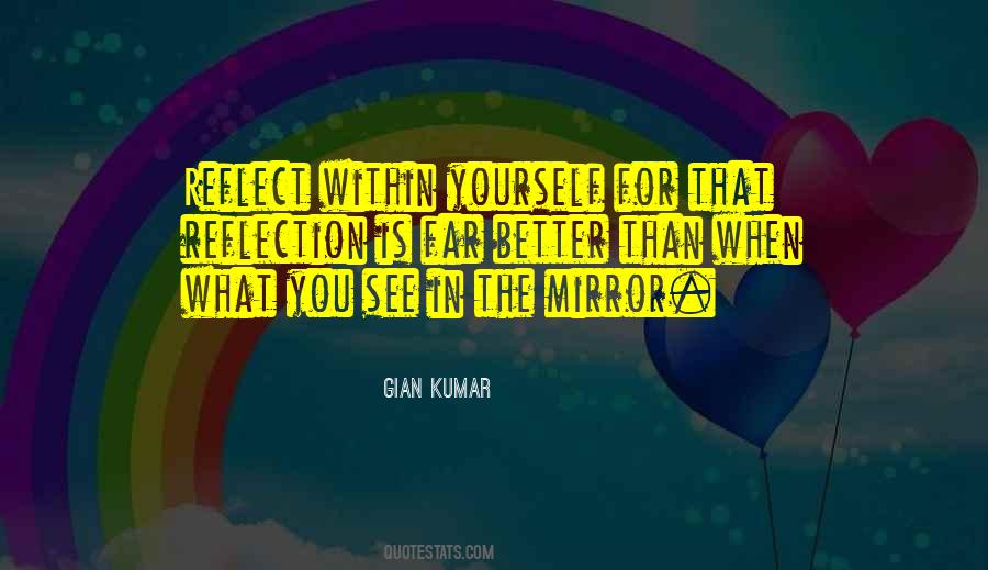 Quotes About What You See In The Mirror #816406