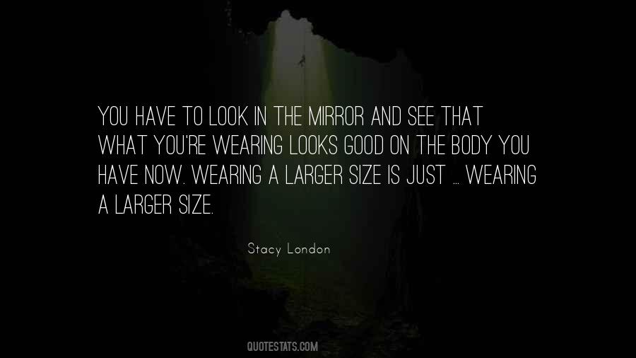 Quotes About What You See In The Mirror #861445