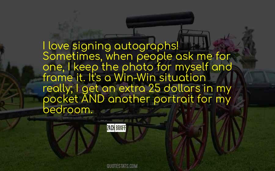 Quotes About Signing Autographs #939242
