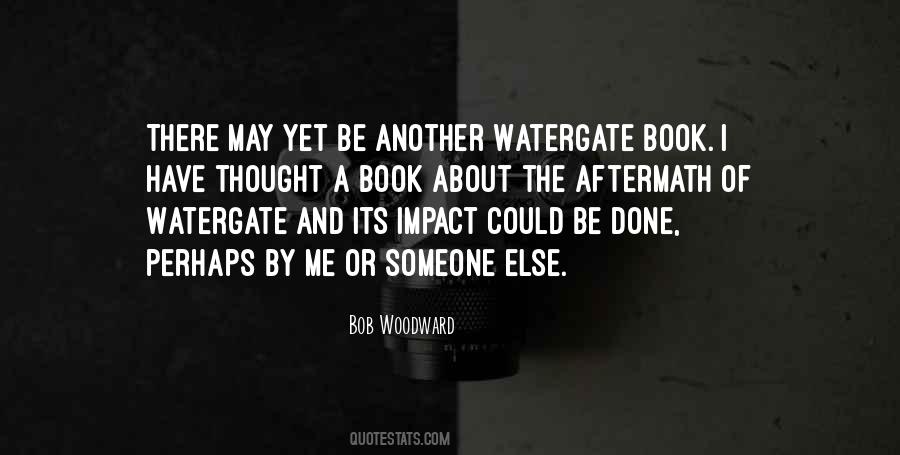 Quotes About Watergate #1582035