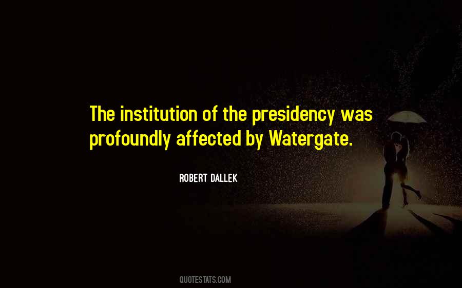 Quotes About Watergate #591086