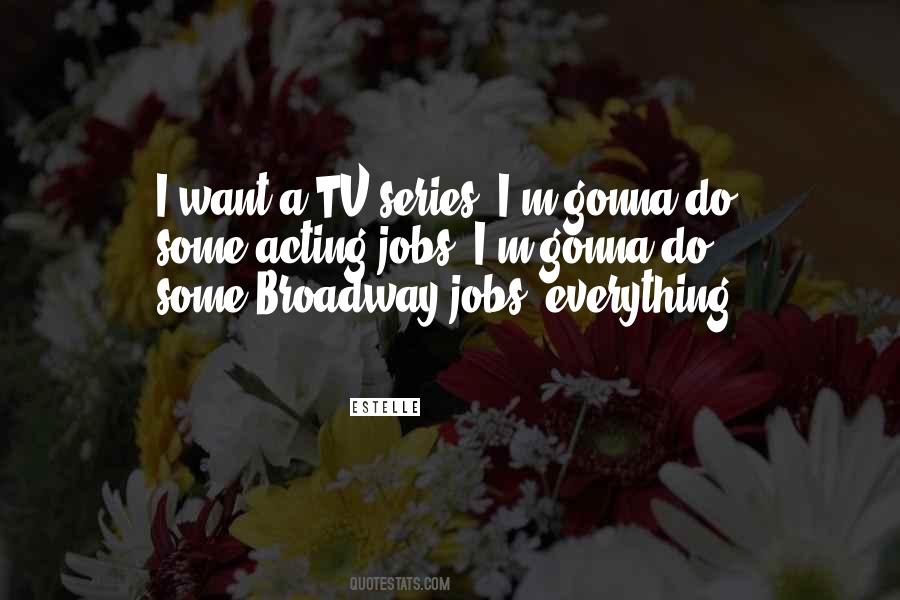 Quotes About Broadway #1251864