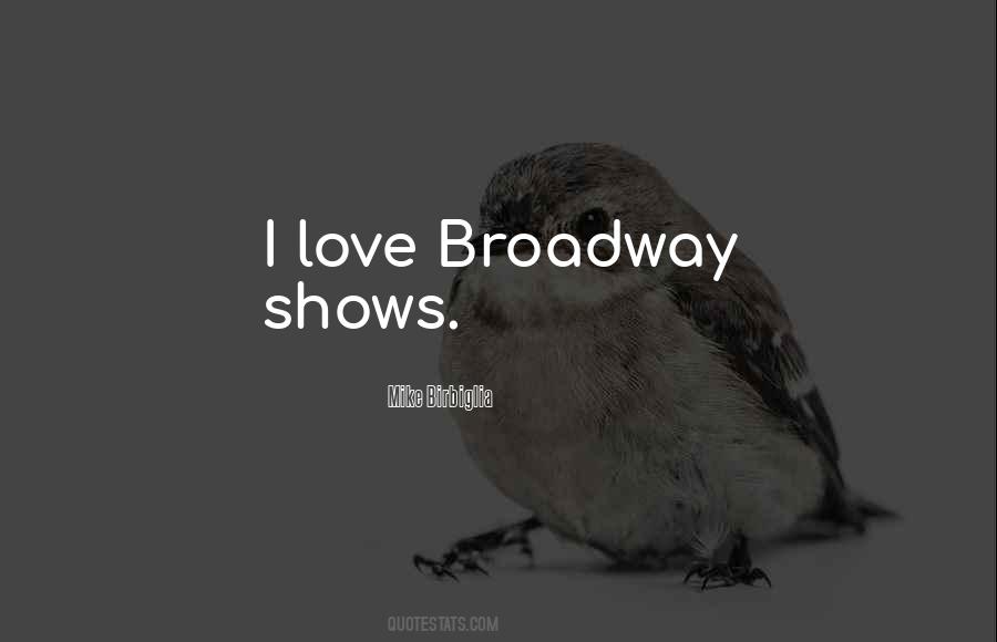Quotes About Broadway #1383996
