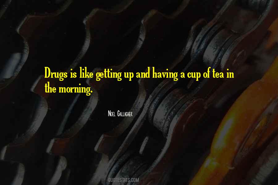 Quotes About Morning Tea #1229283