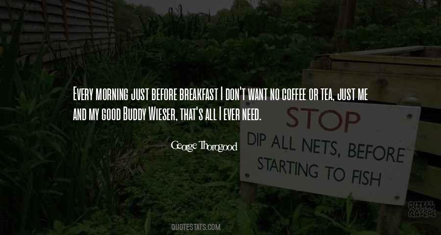 Quotes About Morning Tea #845668