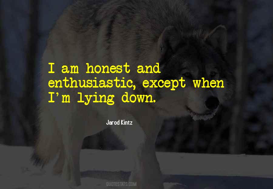 I Am Honest Quotes #879045