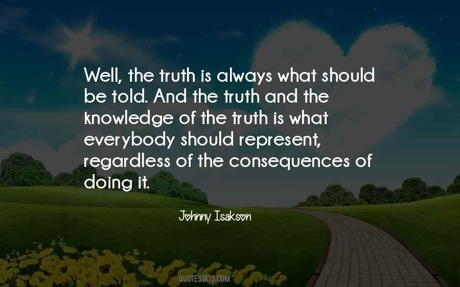 Quotes About Truth And Consequences #1625172