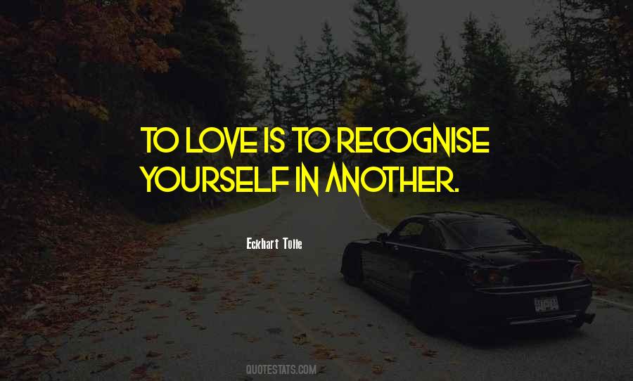 Quotes About Love Eckhart Tolle #1029298