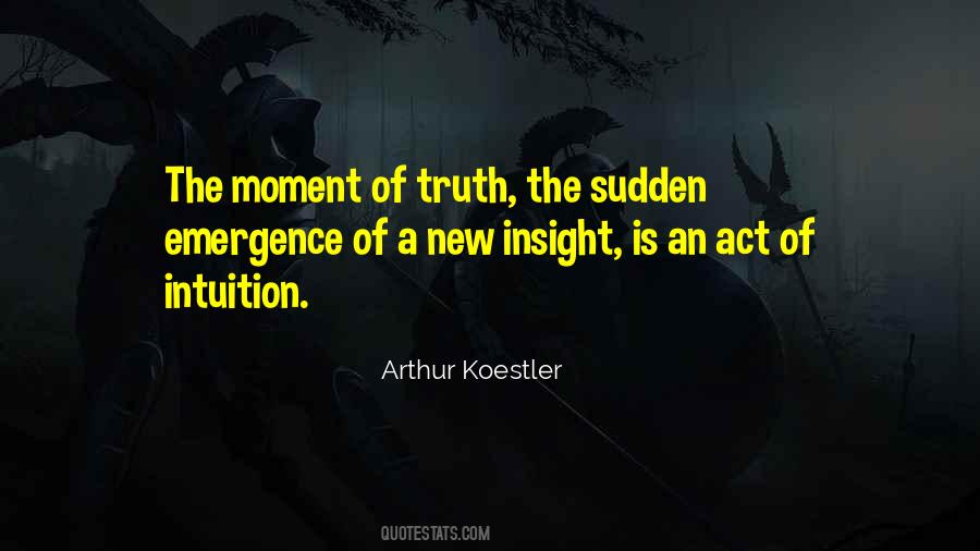 Quotes About Moment Of Truth #1401727