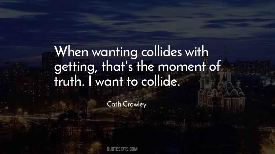 Quotes About Moment Of Truth #1659366