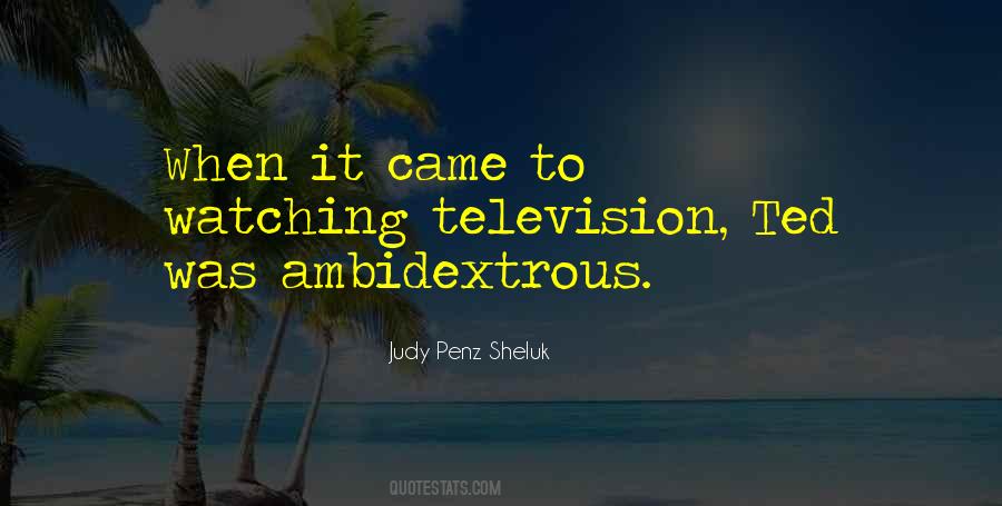 Quotes About Watching Television #1726115