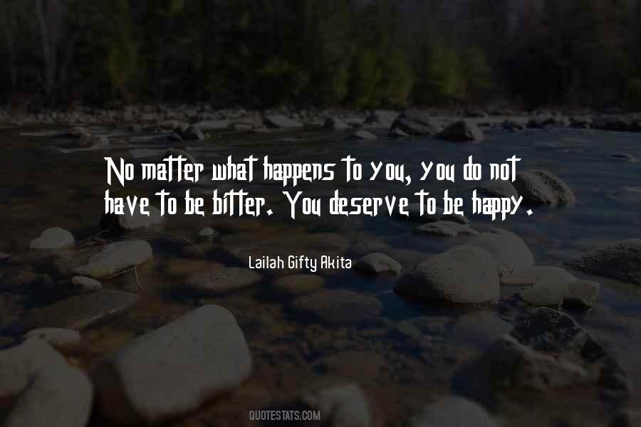 You Deserve To Be Happy Quotes #1422126